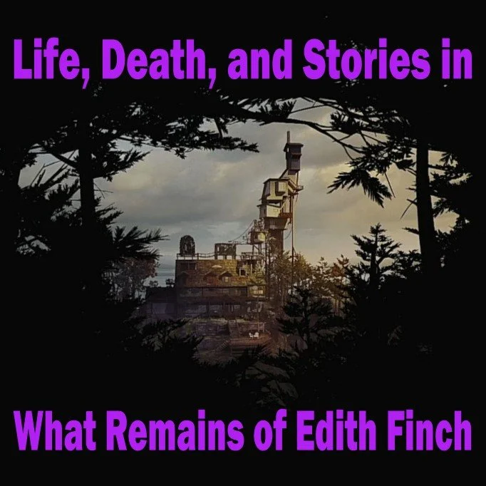 Life, Death, and Stories in What Remains of Edith Finch