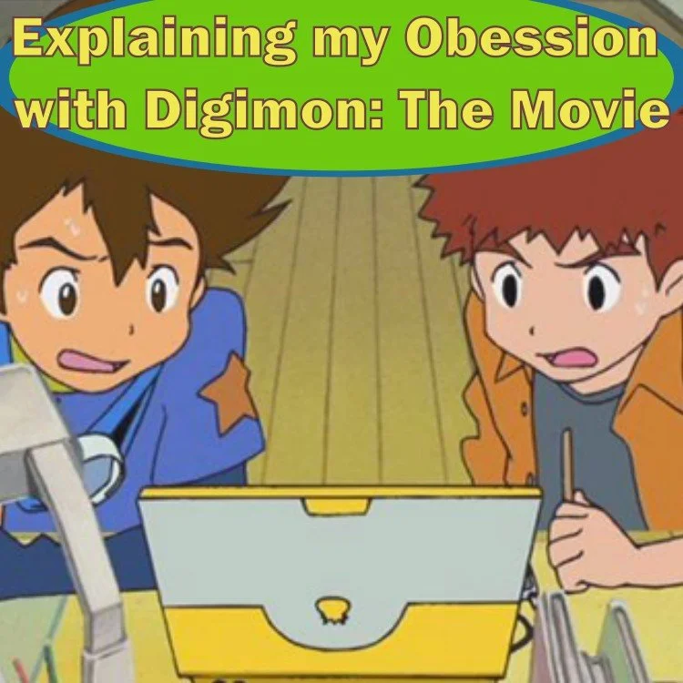Explaining my Obsession with Digimon: The Movie