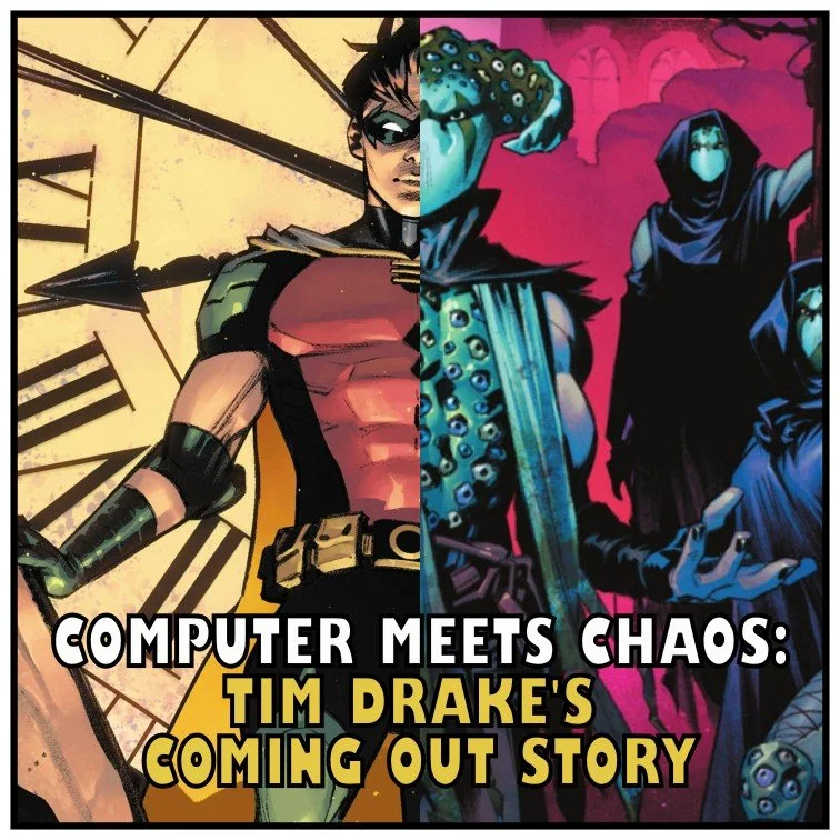 Computer Meets Chaos: Tim Drake's Coming Out Story