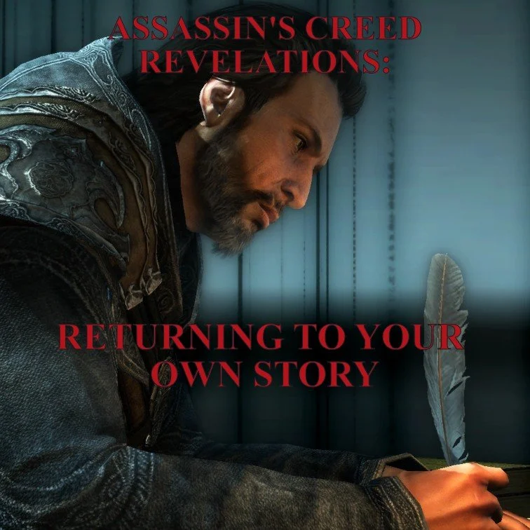 Assassin's Creed Revelations: Returning to Your Own Story