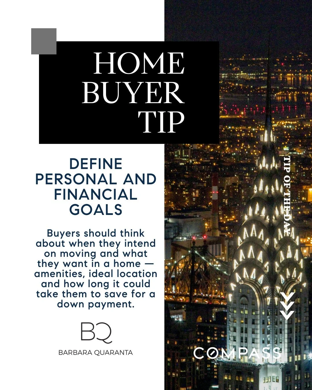 March Buyer Tip

DEFINE PERSONAL AND FINANCIAL GOALS 
Buyers should think about when they intend on moving and what they want in a home &mdash; amenities, ideal location and how long it could take them to save for a down payment. 

#BarbaraQuaranta #