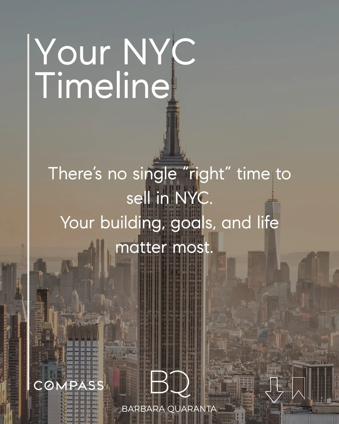 Your NYC Timeline
 There&rsquo;s no single &ldquo;right&rdquo; time to sell in NYC.
Your building, goals, and life matter most. 

Looking to sell or have questions on selling? Reach out to me, I would love to assist! 

Barbara Quaranta 
e. barbara.qu