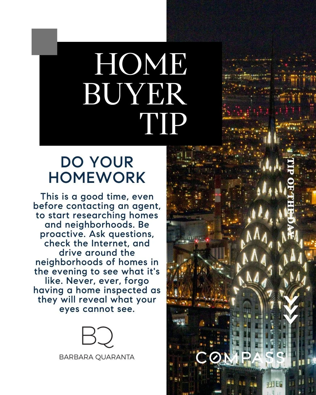 April Buyer Tip

DO YOUR HOMEWORK 
This is a good time, even before contacting an agent, to start researching homes and neighborhoods. Be proactive. Ask questions, check the Internet, and drive around the neighborhoods of homes in the evening to see 
