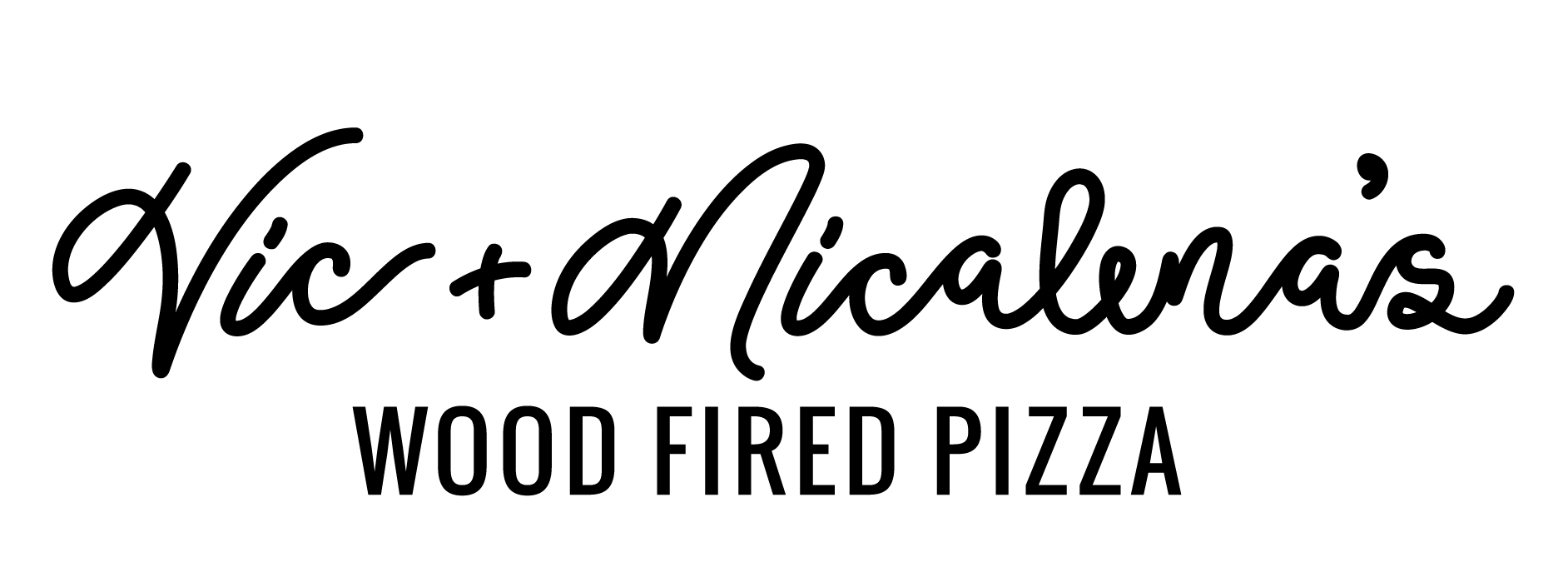 Vic &amp; Nicalena&#39;s Wood Fired Pizza
