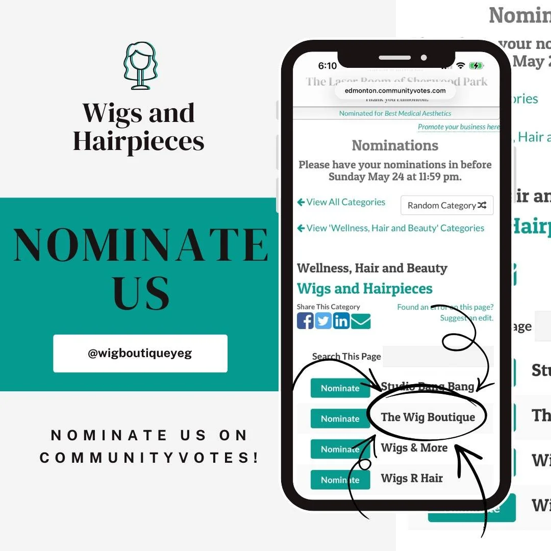 There&rsquo;s still time to nominate! ✨
We&rsquo;d love your support in CommunityVotes Edmonton under Wigs &amp; Hairpieces.
https://edmonton.communityvotes.com/2026/02/wellness-hair-and-beauty/wigs-and-hairpieces 
Thank you for being part of our com