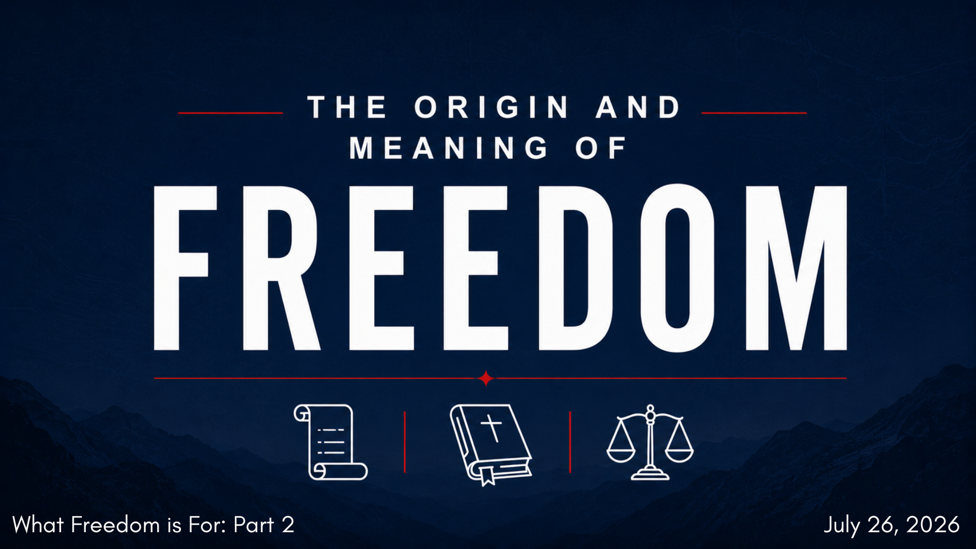 What Freedom is For – Part 2
