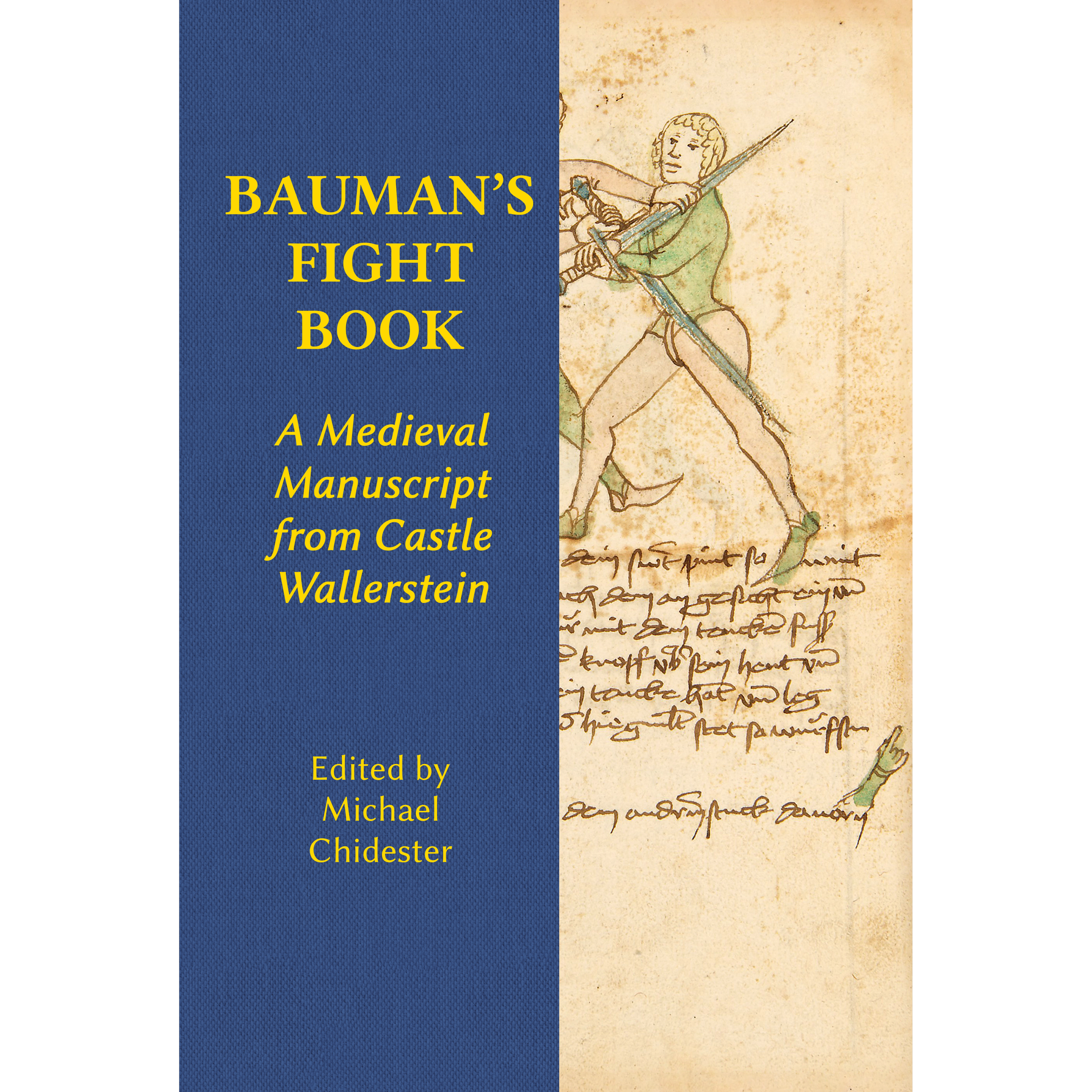 Bauman's Fight Book: A Medieval Manuscript from Castle Wallerstein
