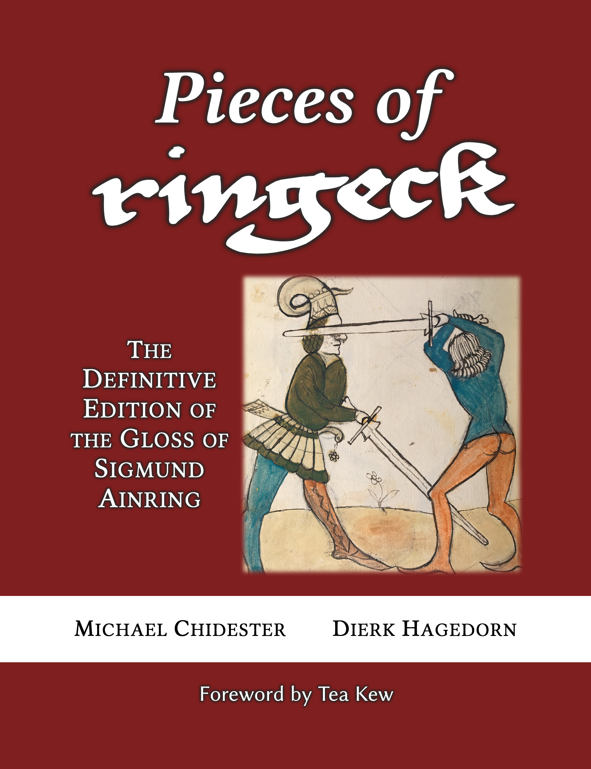 Pieces of Ringeck: The Definitive Edition of the Gloss of Sigmund Ainring