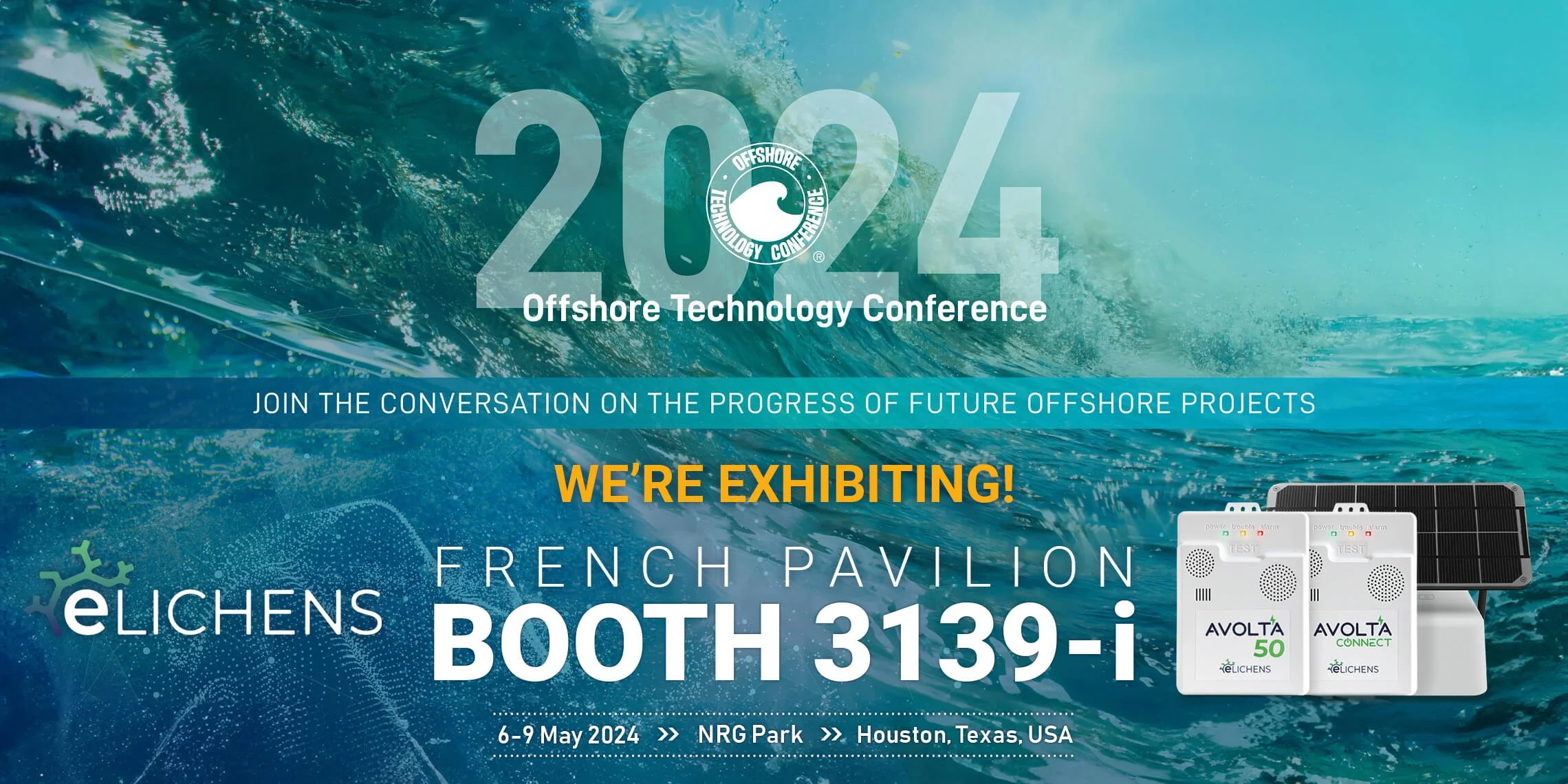 Offshore Technology Conference 2024 We're exhibiting! eLichens in the French pavilion Booth number 3139-i , 6-9 May 2024 at the NRG Park in Houston, Texas, USA