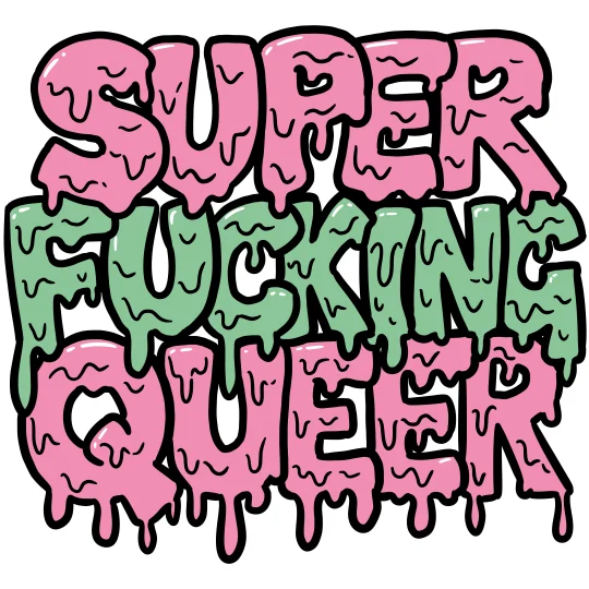 ““SUPER* FUCKING *QUEER” 3” sticker