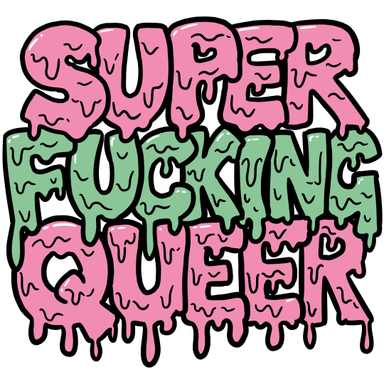  ““SUPER* FUCKING *QUEER”  3” sticker 