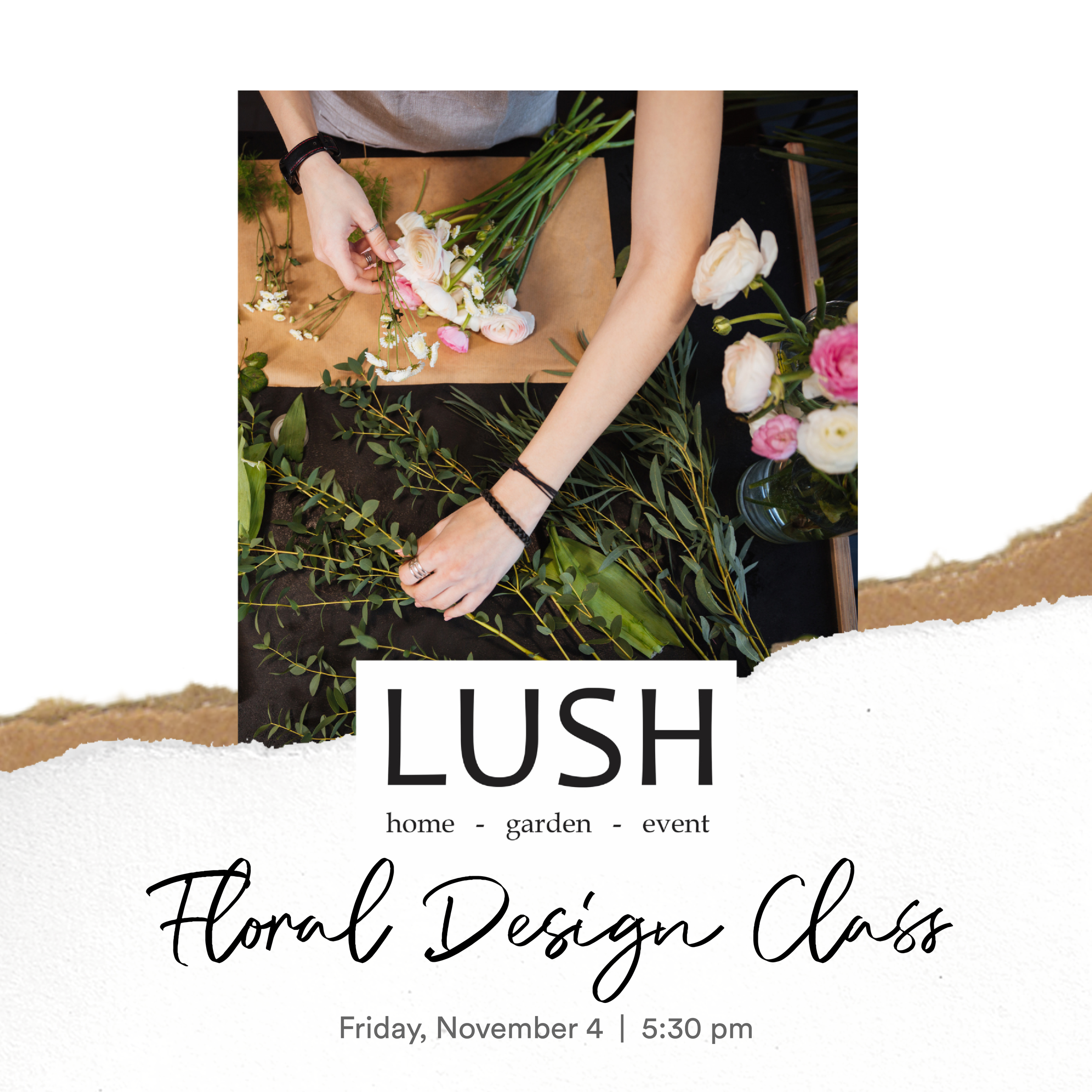 Lush Floral Design Class
