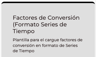 Factores de Conversión (Formato Series de Tiempo)