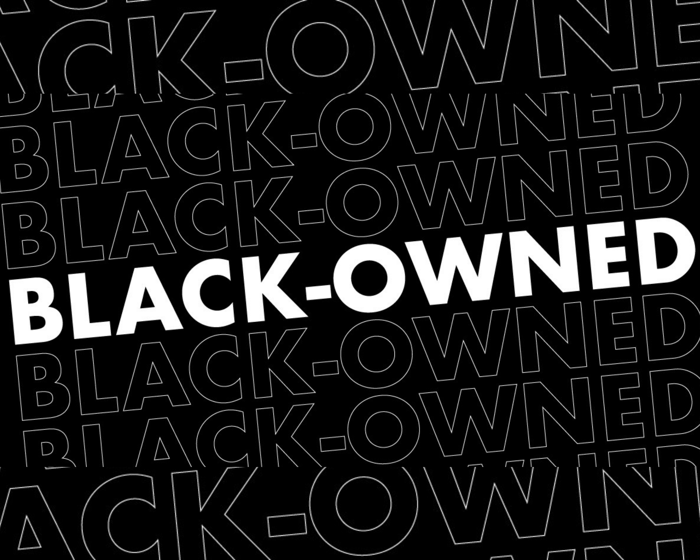 SUPPORT BLACK OWNED BUSINESSES