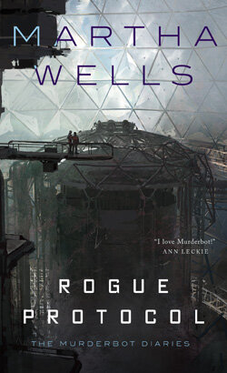 Rogue Protocol, by Martha Wells