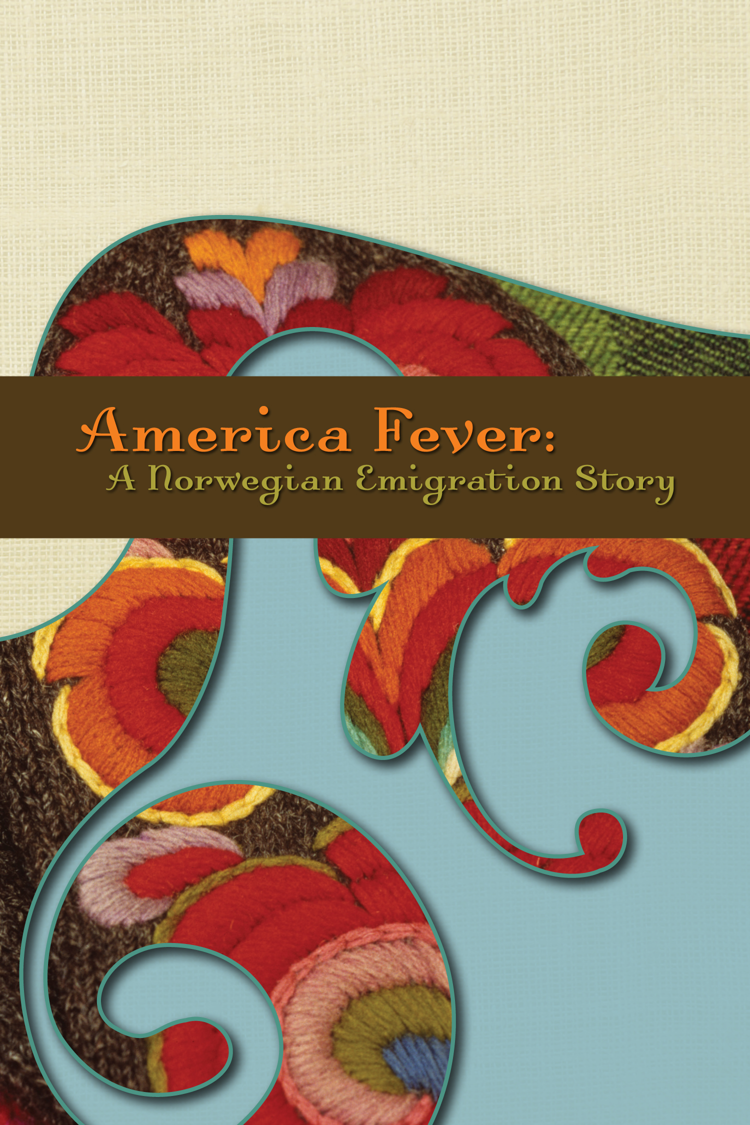 America Fever: A Norwegian Emigration Story