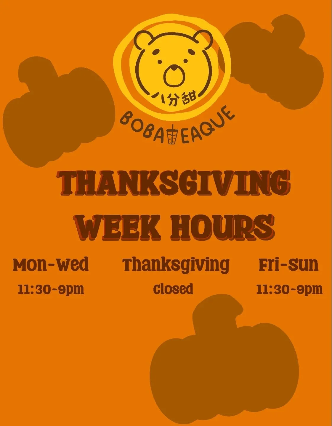 Upcoming hours for Thanksgiving Weekend 🍁

Monday-Wednesday: 11:30 a.m. - 9 p.m.
Thanksgiving 🦃- CLOSED
Friday-Sunday: 11:30 a.m. -9 p.m.

📍 1960 N Tustin St, Orange, CA 92865

#bobateaque #thanksgiving #milktea #bobatea #boba