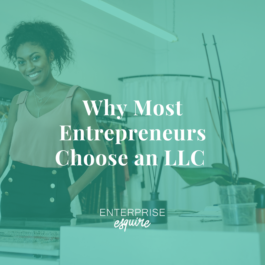 Why Most Entrepreneurs Choose an LLC as Their Business Structure
