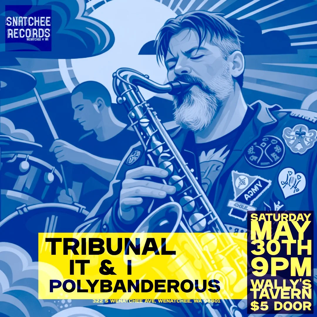Polybanderous Hits Wenatchee with It &amp; I and Tribunal