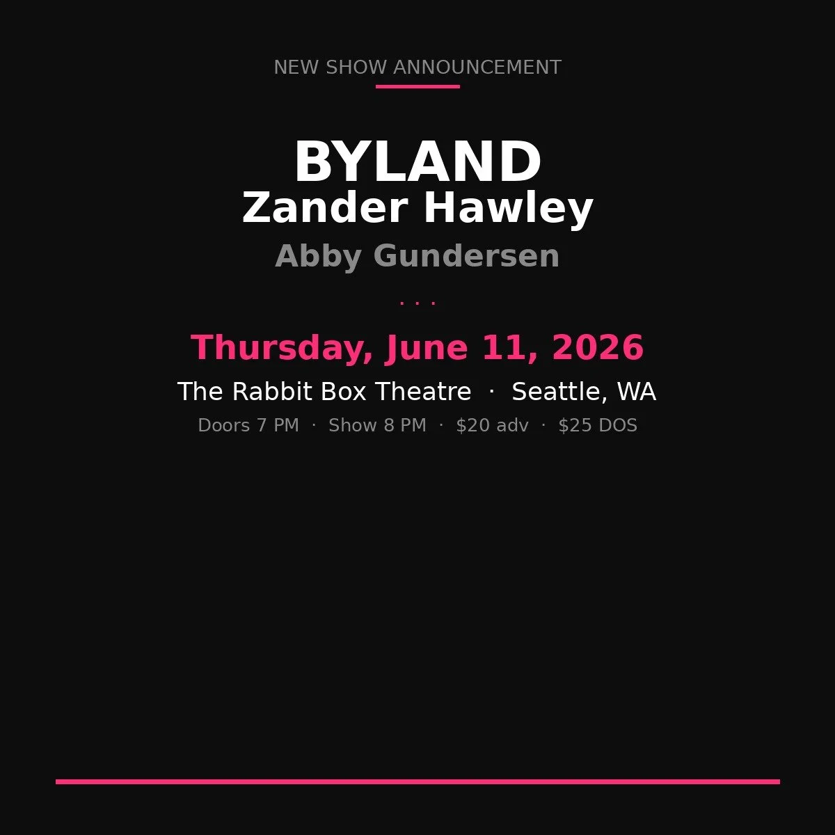 Byland, Zander Hawley &amp; Abby Gundersen at The Rabbit Box Theatre – June 11