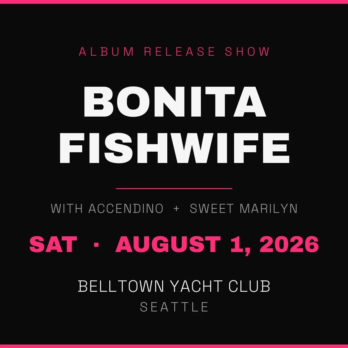 Bonita Fishwife Album Release Show, Aug 1