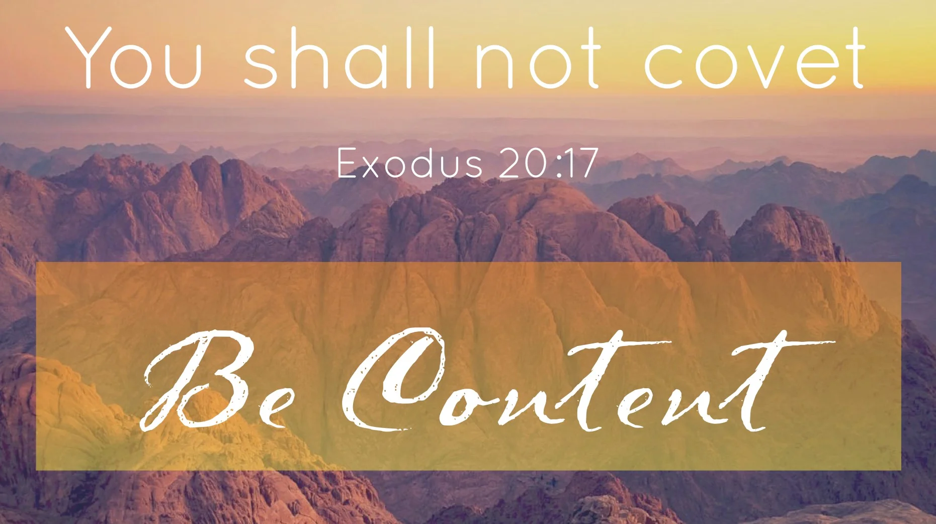 The Ten Commandments -  Be Content