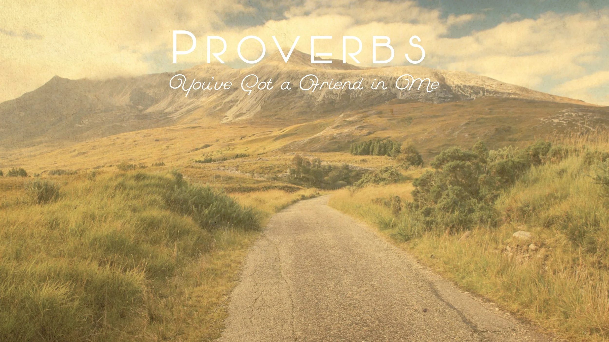 Proverbs - "You've Got a Friend in Me"