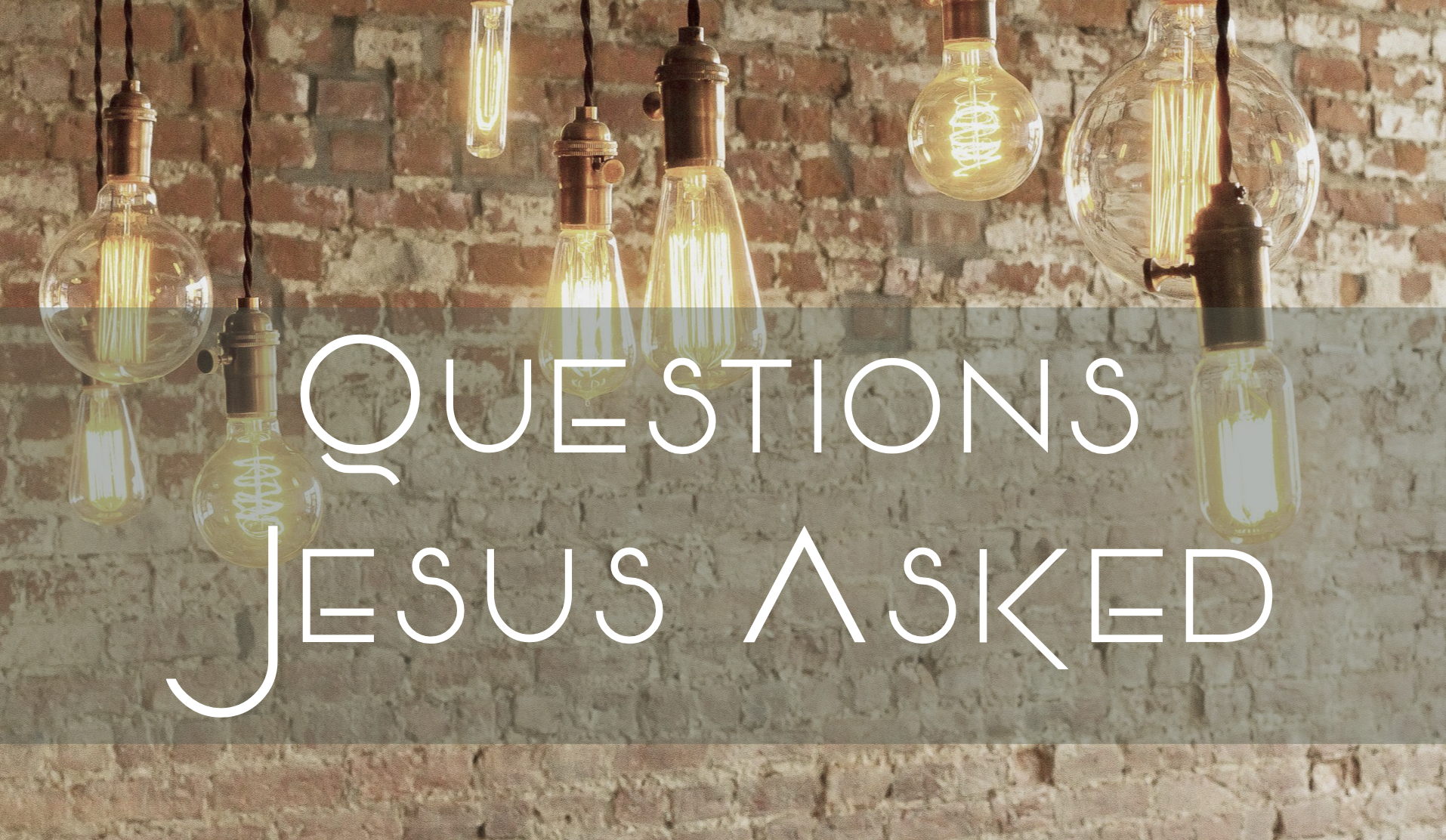 Questions that Jesus Asked