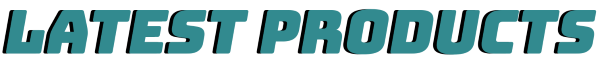 LATEST PRODUCTS.png