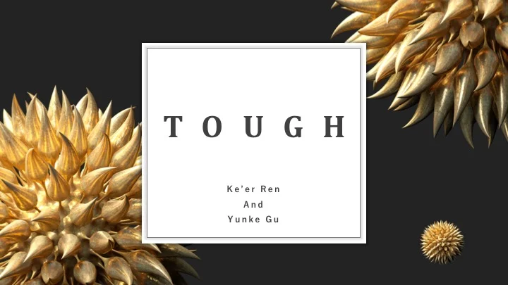 Tough