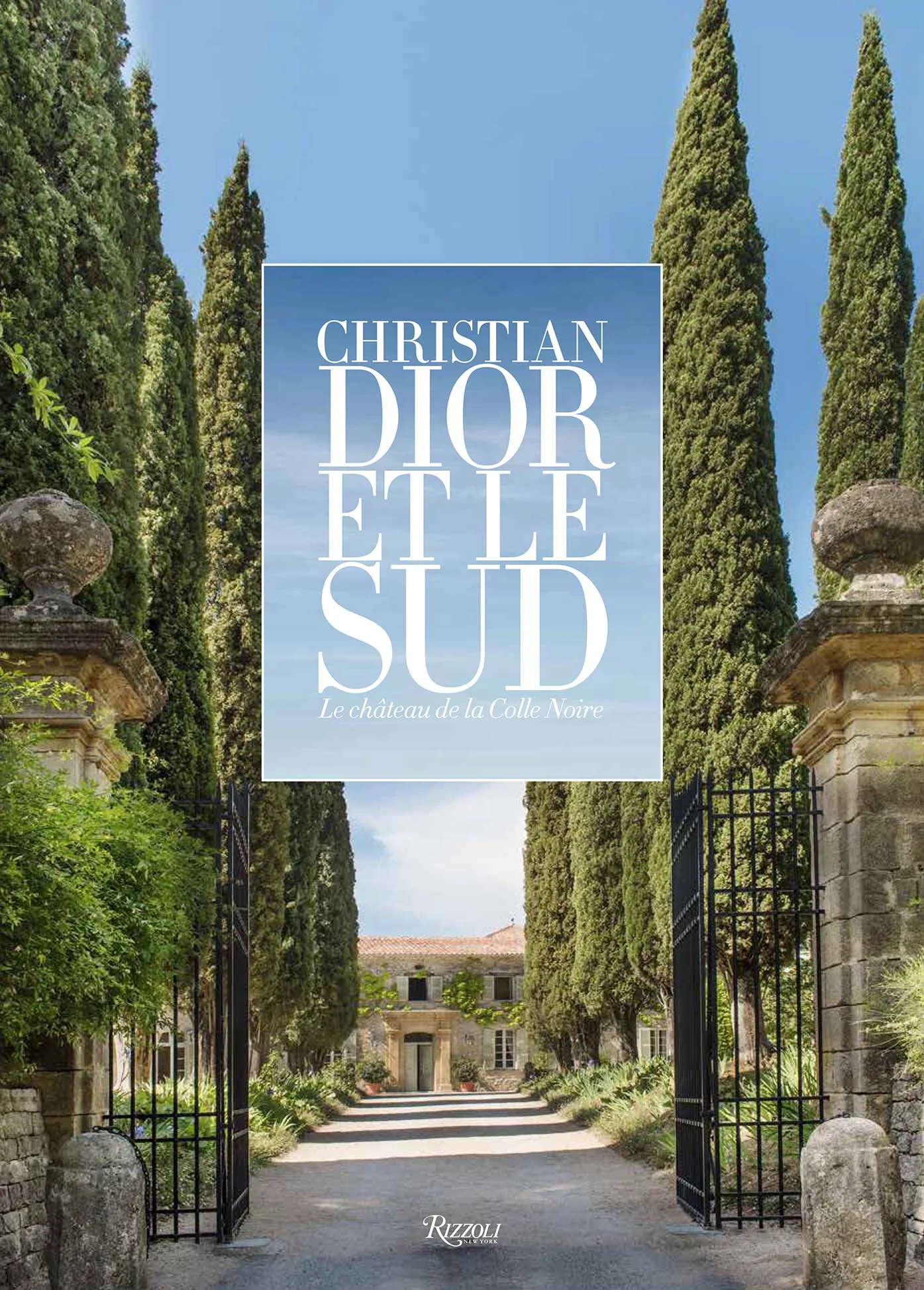 Christian Dior et le Sud. Le château de la Colle Noire