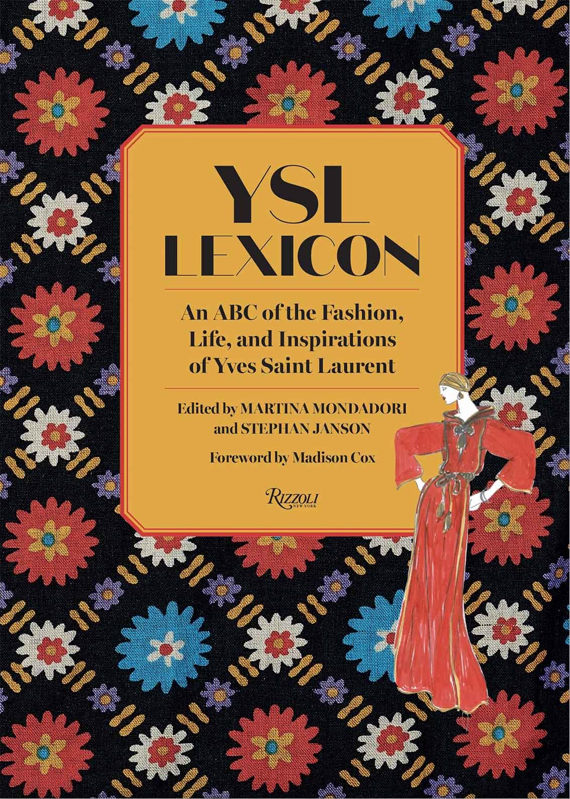 YSL Lexicon: An ABC of the Fashion, Life, and Inspirations of Yves Saint Laurent