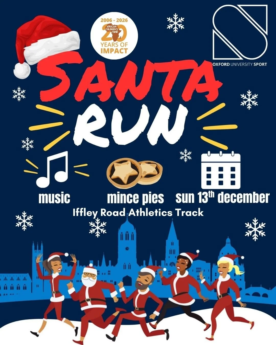Poster advertising the Santa Run at Iffley Road Athletics Track on Sunday 13th December. The poster features cartoon graphics of 5 people running in Santa outfits, in front of a cartoon silhouette of Oxford.