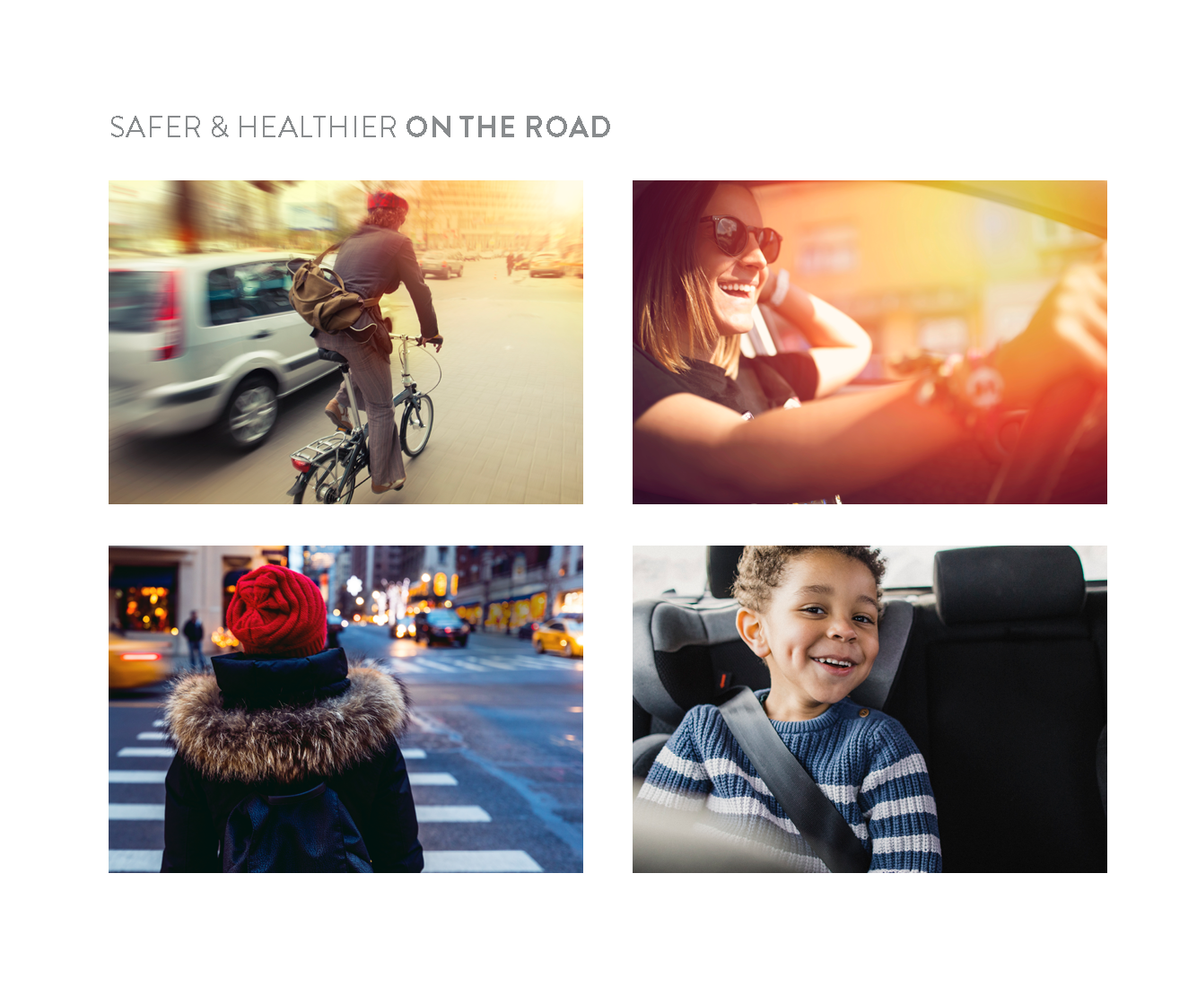 A collage of four images: a person riding a bicycle on a city street during sunset, a woman smiling while driving with sunglasses on, a child wearing a red hat crossing a city street at dusk, and a young boy smiling happily in the backseat of a car.