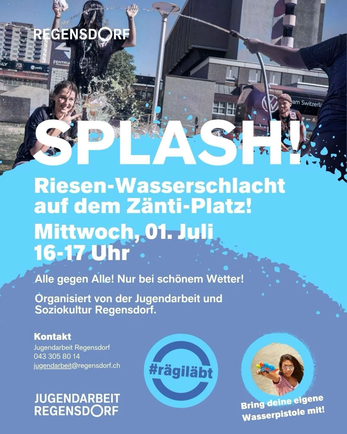 ABGESAGT - wegen dem Wetter 🌧️

Es gibt wieder Wasserschlacht! Chum verbi! 💧

📅 Mittwoch, 1. Juli von 16-17 Uhr
📍 Z&auml;nti-Platz, Regensdorf