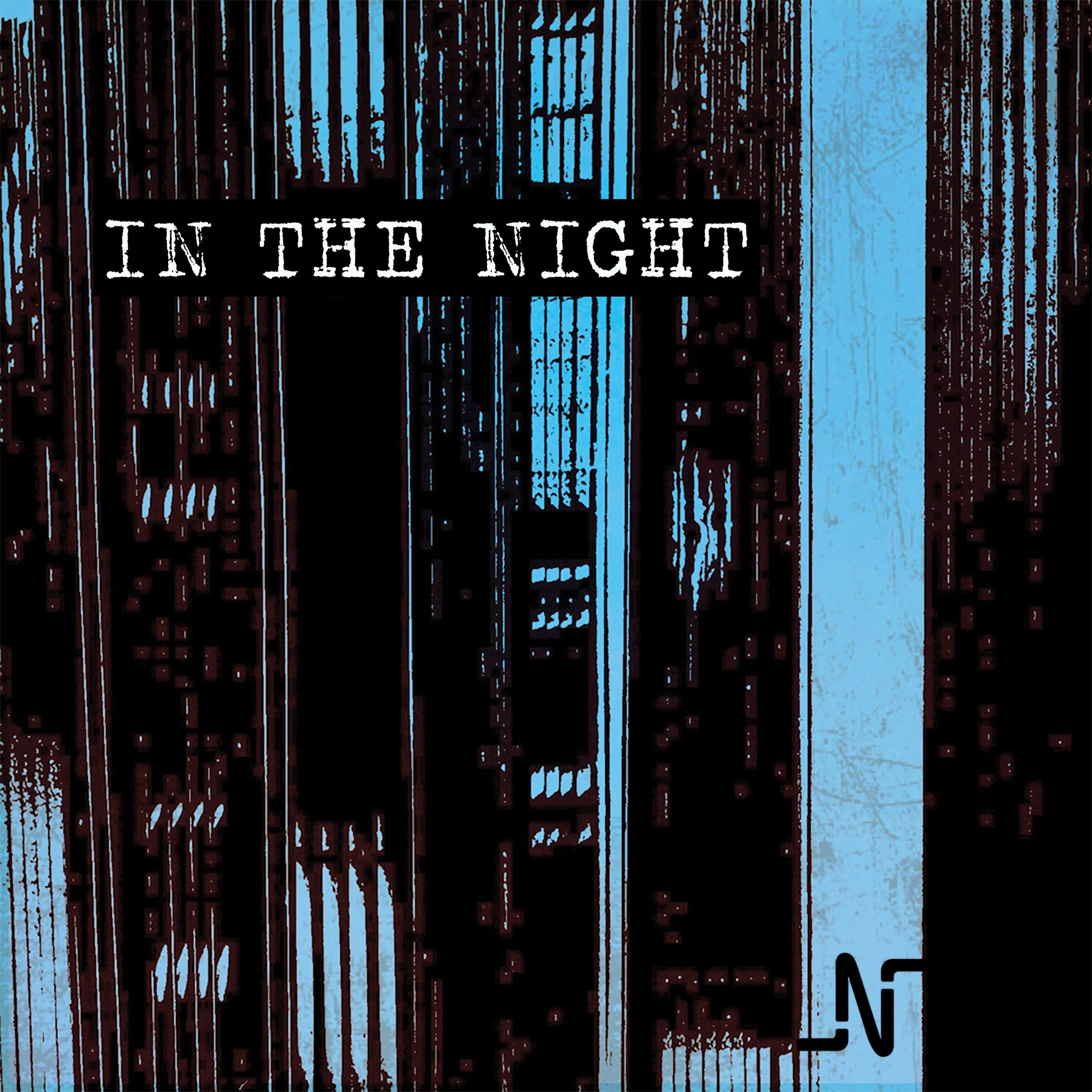 IN THE NIGHT (NOIR RETROSPECTIVE REMIXES)