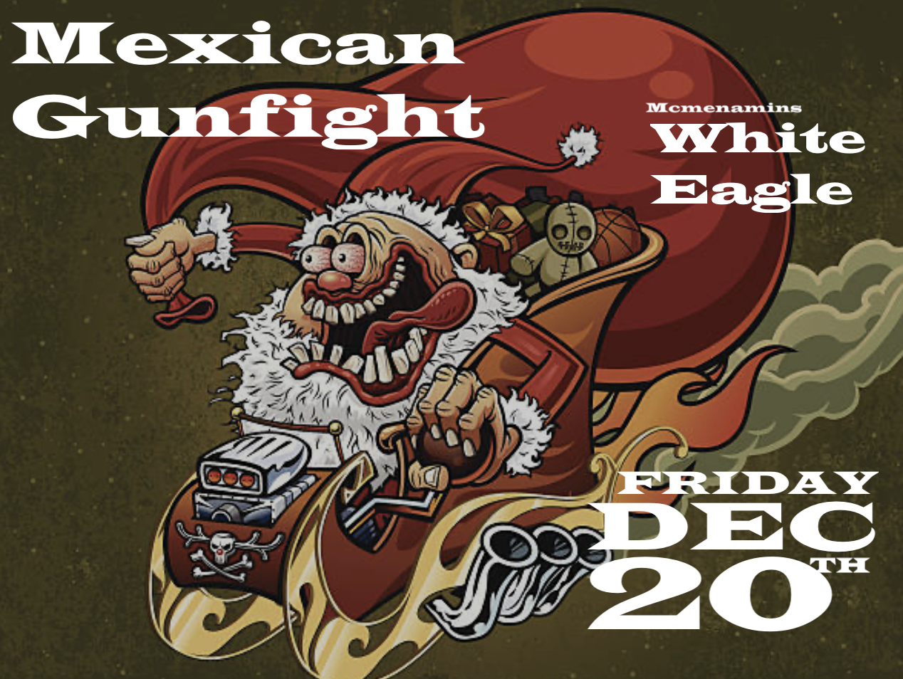 Mexican Gunfight @ The White Eagle [Cancelled due to Covid]