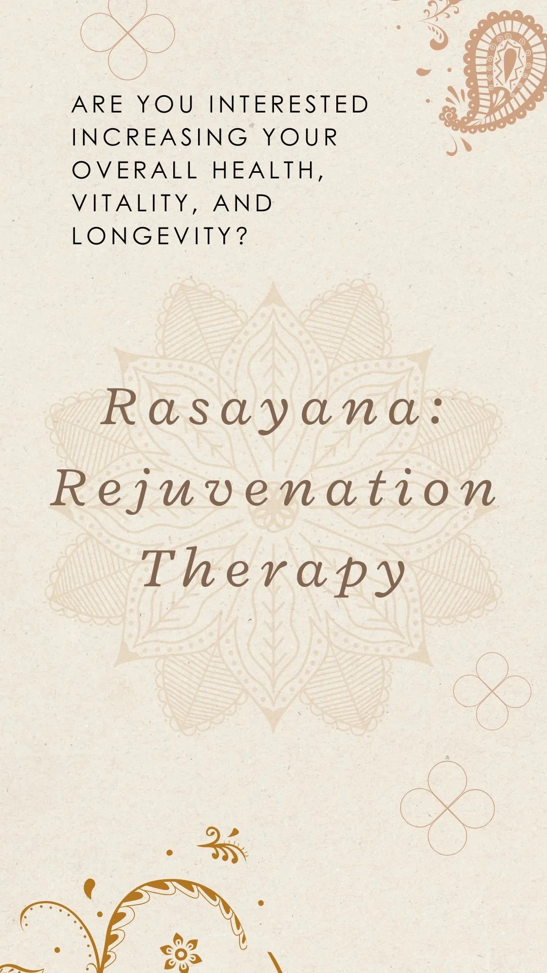 Rasayana: Rejuvenation Therapy