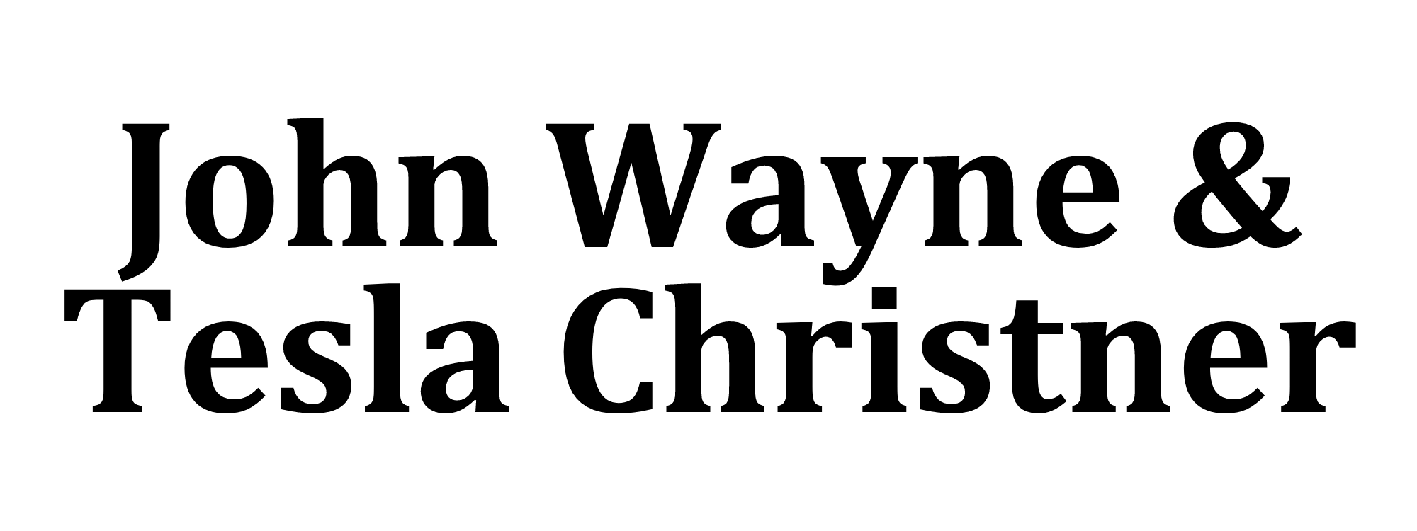 John Wayne and Tesla Christner logo.png