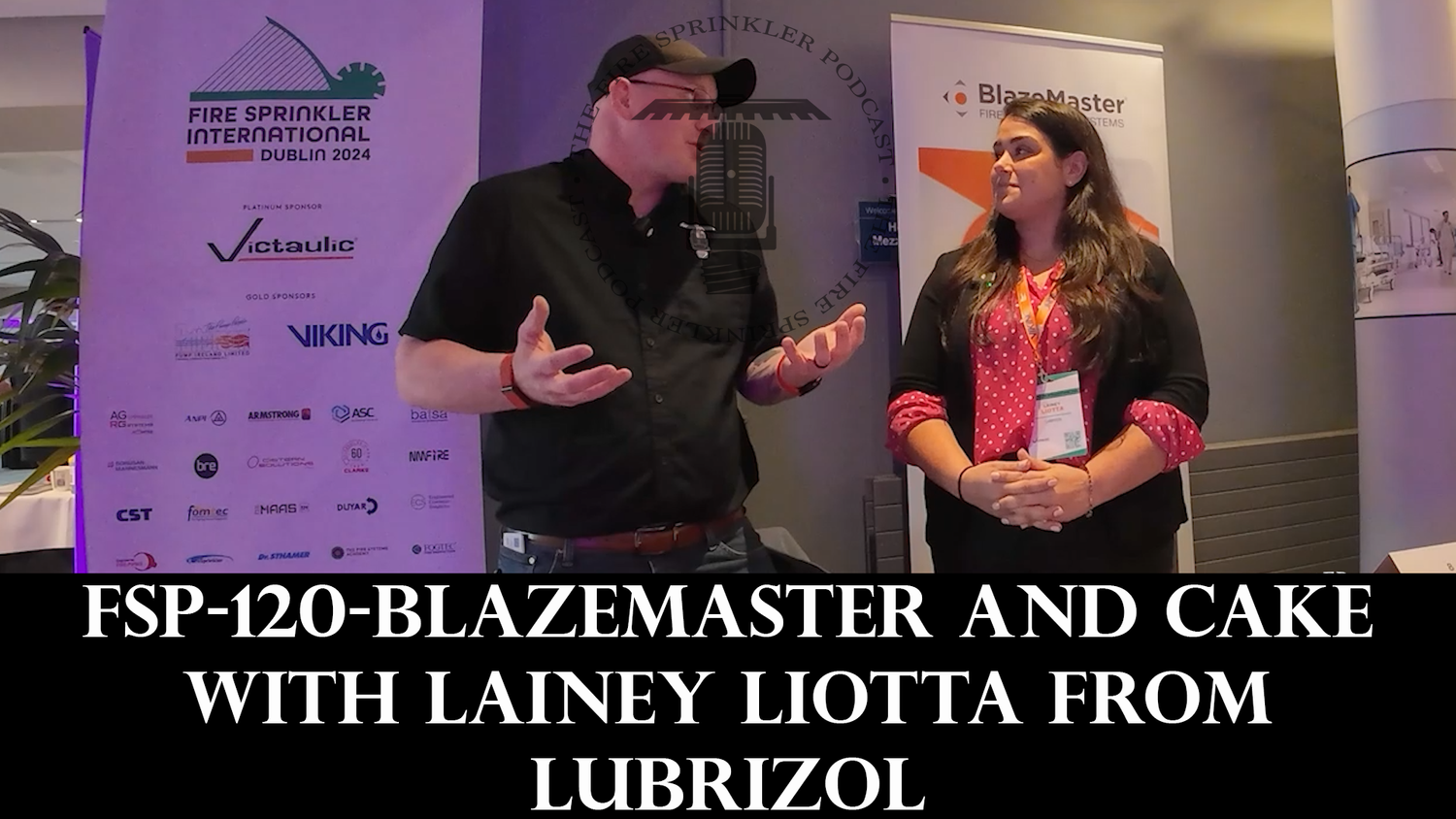 Blazemaster and Cake with Lainey Liotta from Lubrizol