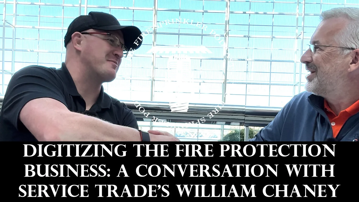 Digitizing the Fire Protection Business: A Conversation with Service Trade’s William Chaney