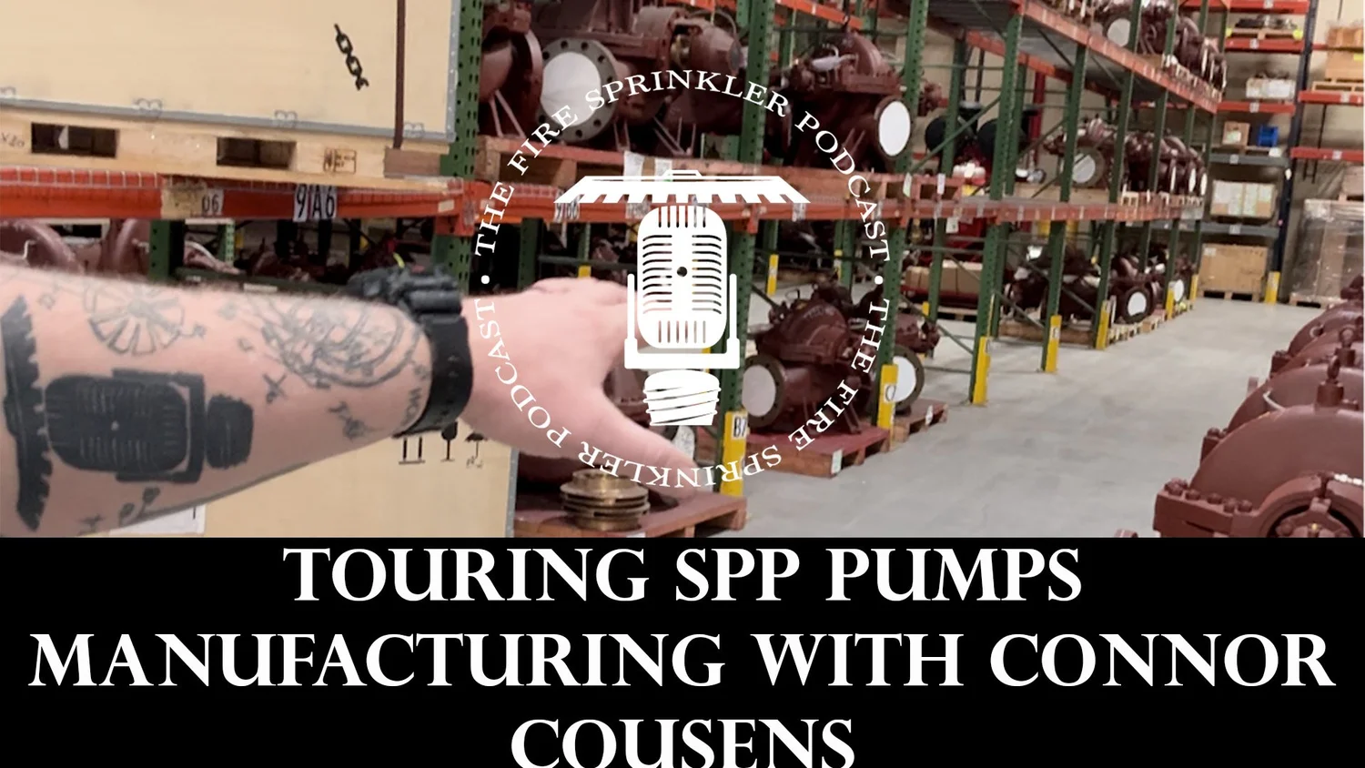 Touring SPP Pumps Manufacturing with Connor Cousens