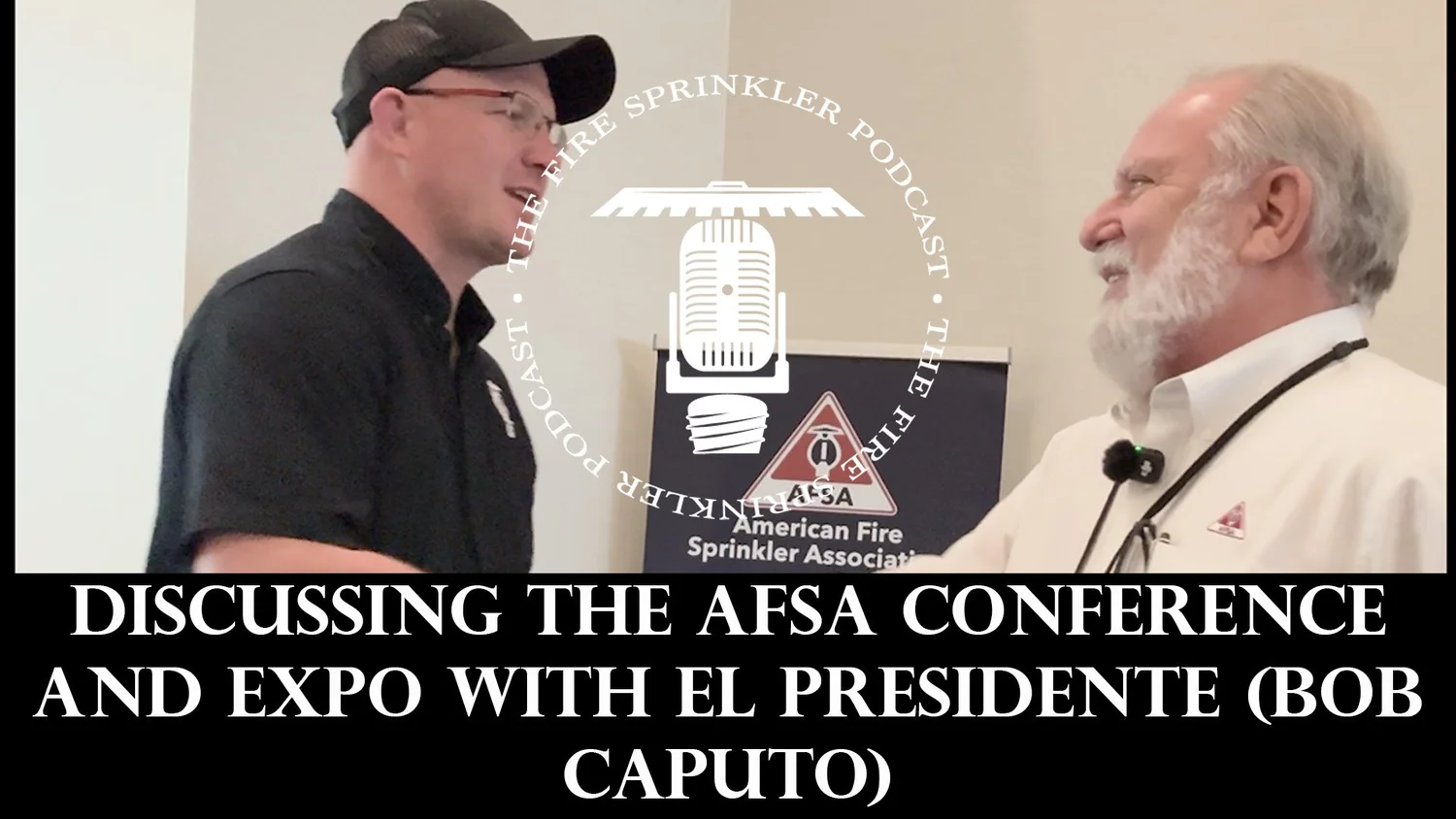 Discussing the AFSA Conference and Expo with El Presidente (Bob Caputo)