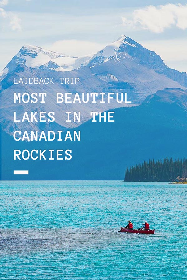 Most Beautiful Lakes in the Canadian Rockies