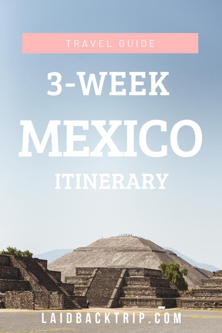 Mexico 3-Week Travel Itinerary
