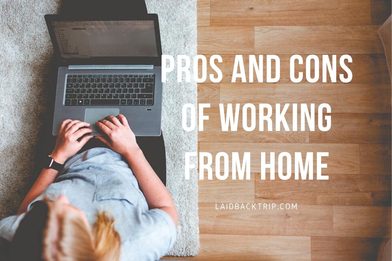 why work from home pros and cons