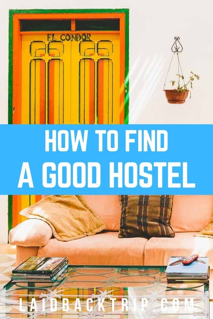 How to Find a Good Hostel