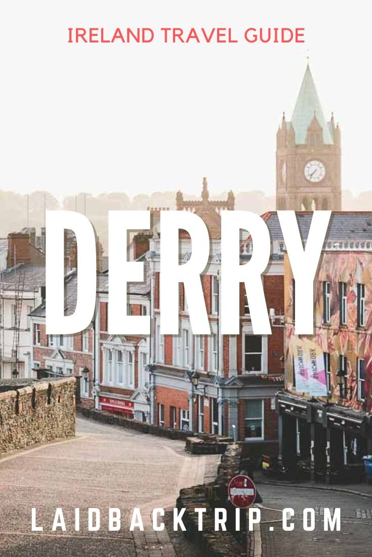 Derry - Londonderry: Travel Guide
