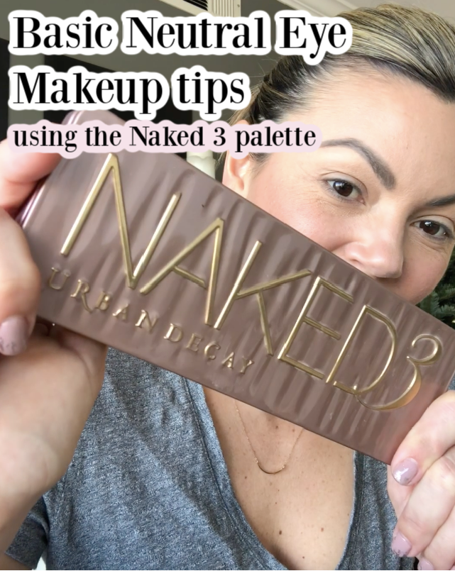 Basic Neutral Eye Makeup tips using the Naked 3 palette