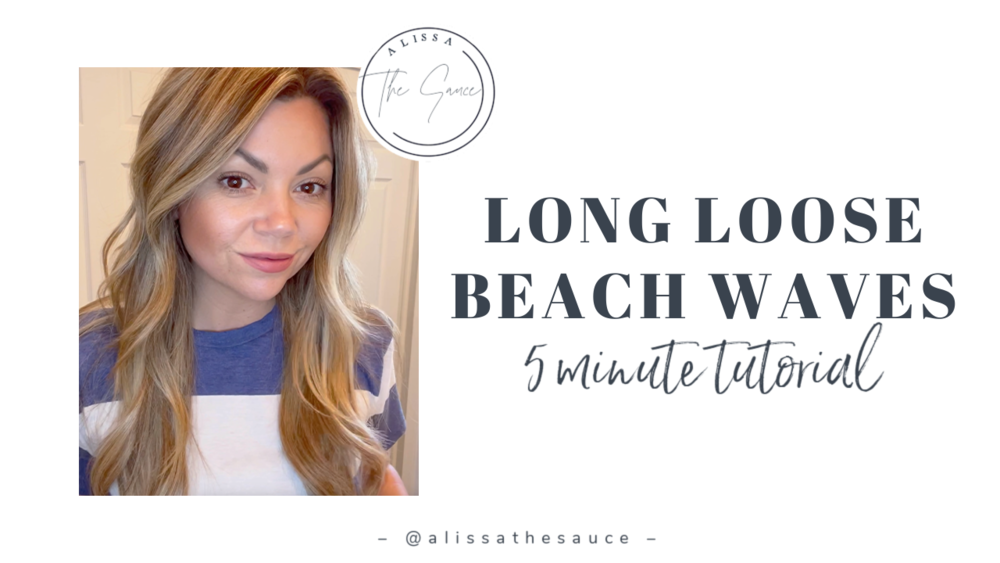 Long Loose Beach Waves in 5 Minutes — Alissa Grossi | Everyday Hair